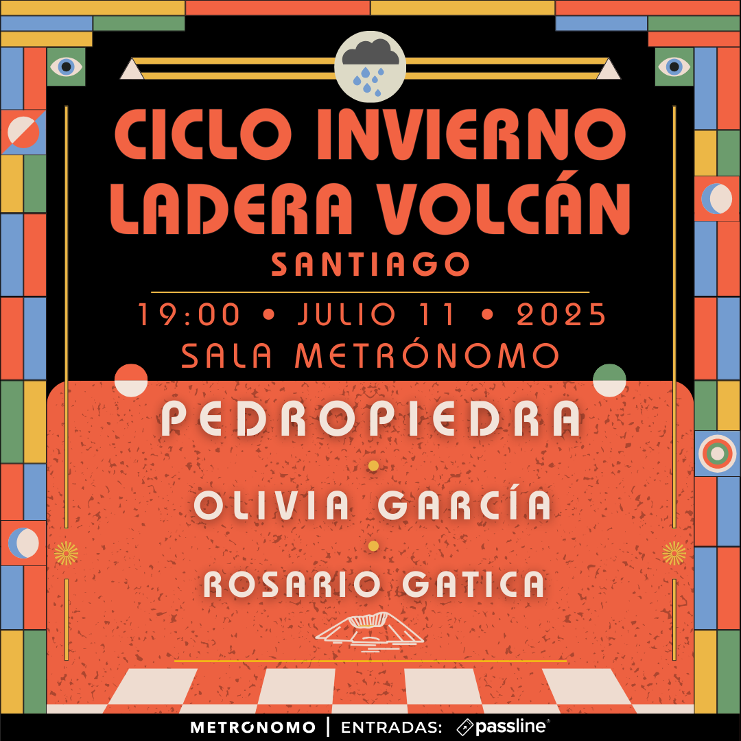 Ciclo Ladera Volcán llega a Santiago: Pedropiedra, Olivia García y Rosario Gatica